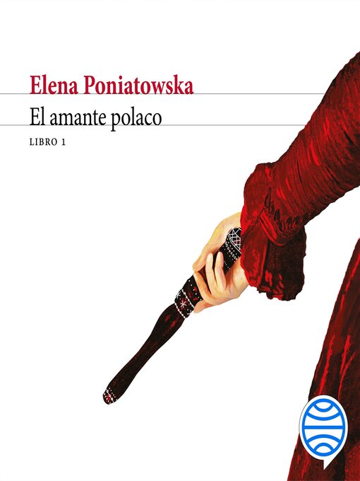 Title details for El amante polaco.  Libro 1 by Elena Poniatowska - Available